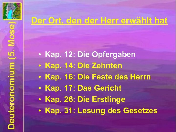 Der Ort, den der Herr erwählt hat • • • Kap. 12: Die Opfergaben