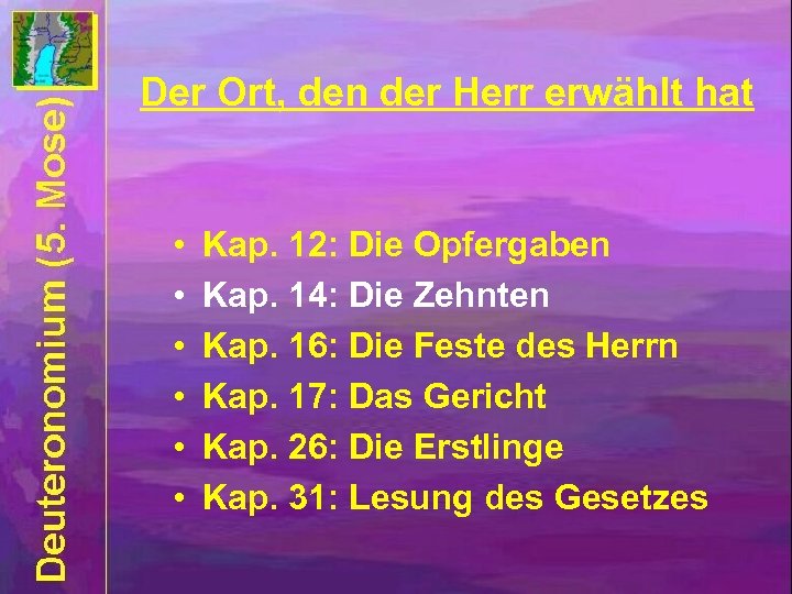 Der Ort, den der Herr erwählt hat • • • Kap. 12: Die Opfergaben