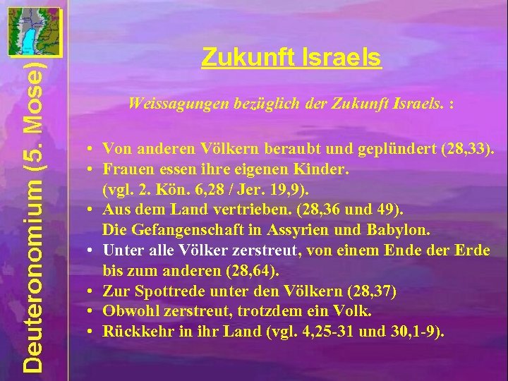 Zukunft Israels Weissagungen bezüglich der Zukunft Israels. : • Von anderen Völkern beraubt und