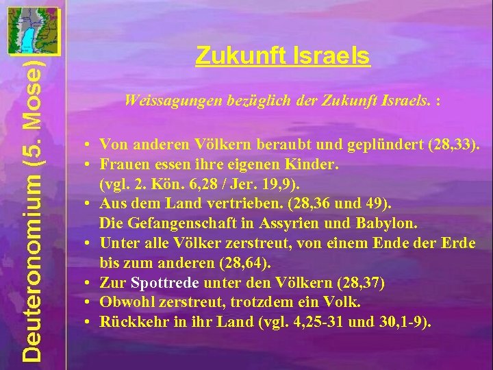 Zukunft Israels Weissagungen bezüglich der Zukunft Israels. : • Von anderen Völkern beraubt und