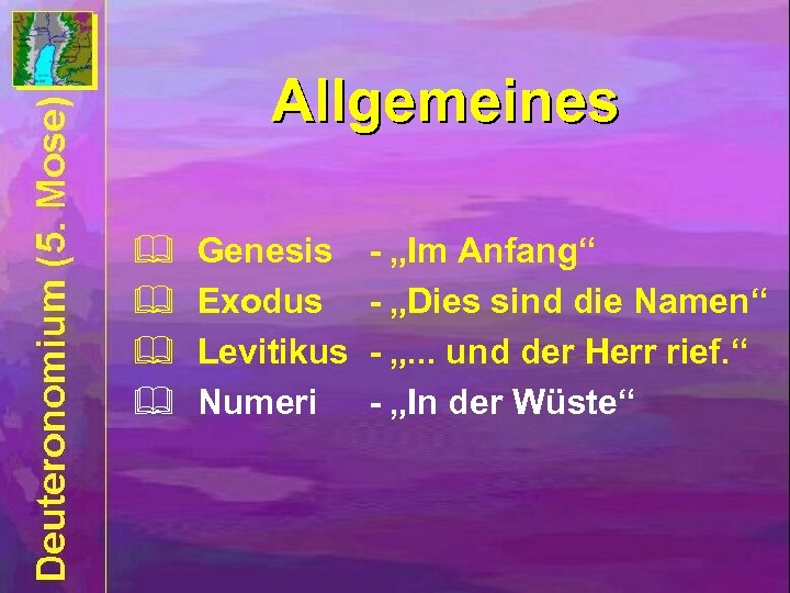 Allgemeines & & Genesis Exodus Levitikus Numeri - „Im Anfang“ - „Dies sind die