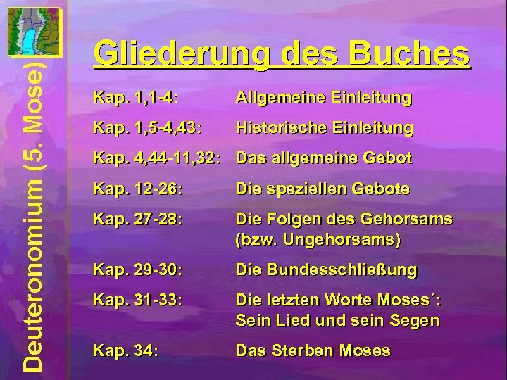 Gliederung des Buches Kap. 1, 1 -4: Allgemeine Einleitung Kap. 1, 5 -4, 43:
