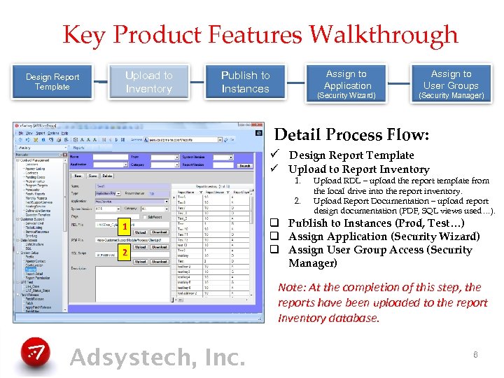 Key Product Features Walkthrough Design Report Template Upload to Inventory Assign to Application Assign