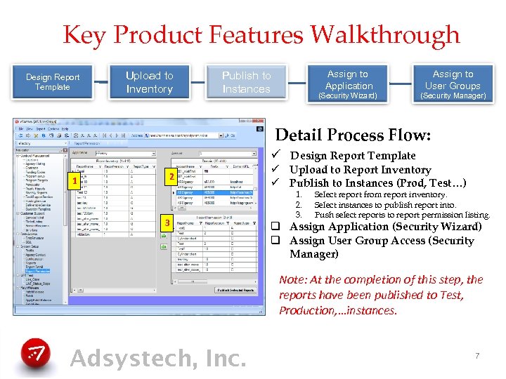 Key Product Features Walkthrough Design Report Template Upload to Inventory Assign to Application Assign