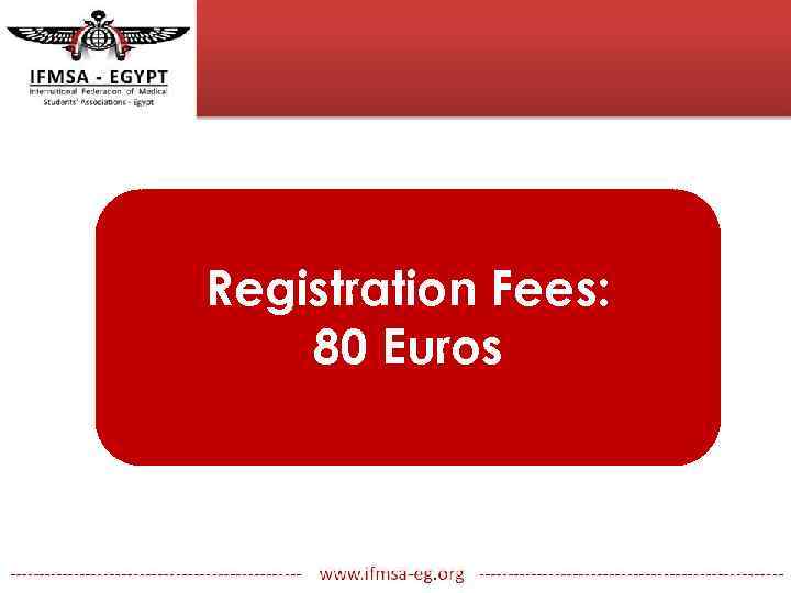 Registration Fees: 80 Euros 