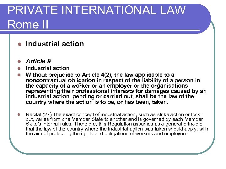 PRIVATE INTERNATIONAL LAW Rome II l Industrial action l Article 9 l l Industrial