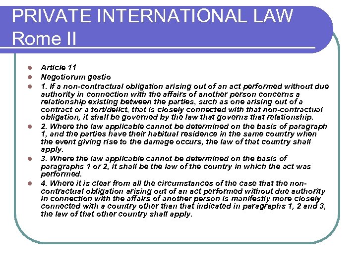 PRIVATE INTERNATIONAL LAW Rome II l l l Article 11 Negotiorum gestio 1. If