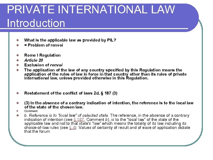 PRIVATE INTERNATIONAL LAW Introduction l l What is the applicable law as provided by