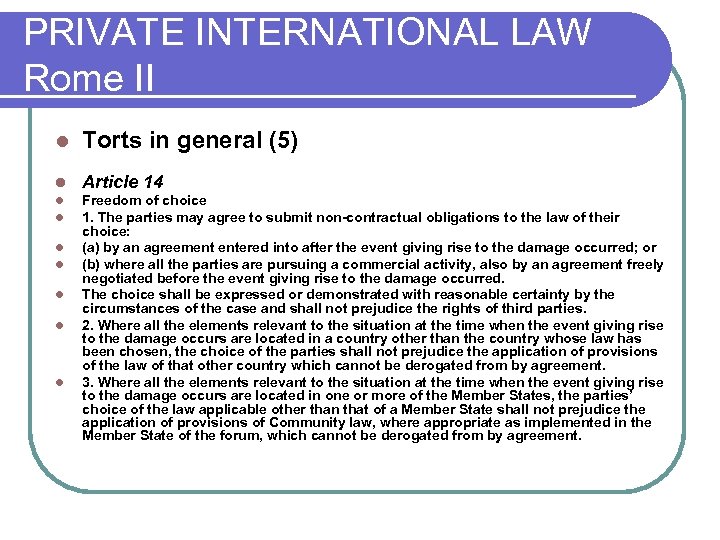 PRIVATE INTERNATIONAL LAW Rome II l Torts in general (5) l Article 14 l