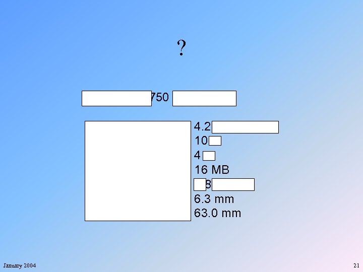 ? Olympus C-750 Ultra Zoom Sensor Resolution: Optical Zoom: Digital Zoom: Installed Memory: Lens