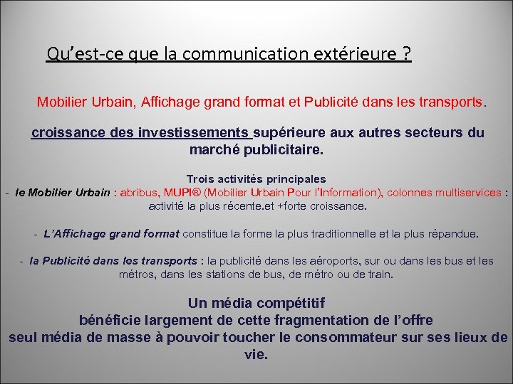 Qu’est-ce que la communication extérieure ? Mobilier Urbain, Affichage grand format et Publicité dans