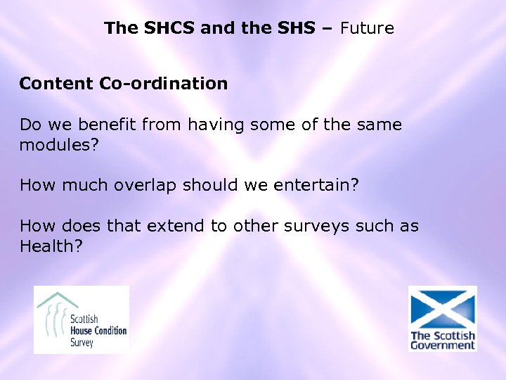 The SHCS and the SHS – Future Content Co-ordination Do we benefit from having