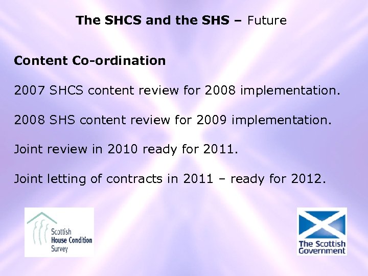 The SHCS and the SHS – Future Content Co-ordination 2007 SHCS content review for