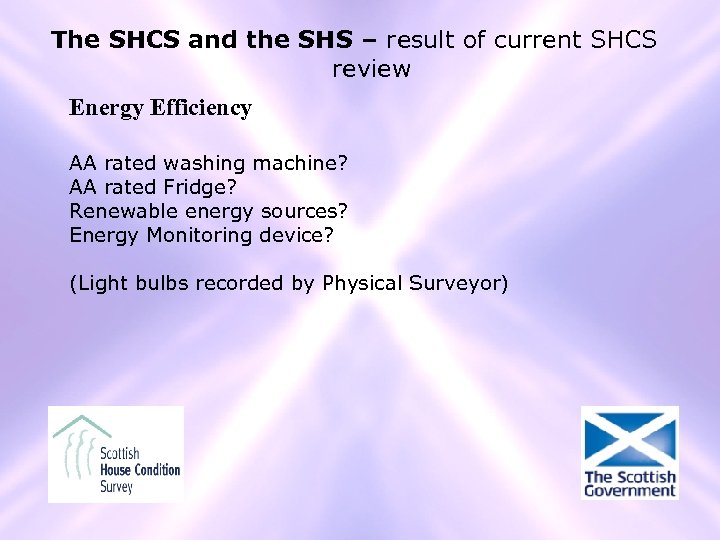 The SHCS and the SHS – result of current SHCS review Energy Efficiency AA