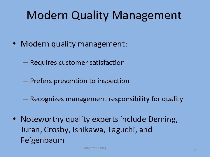 Modern Quality Management • Modern quality management: – Requires customer satisfaction – Prefers prevention