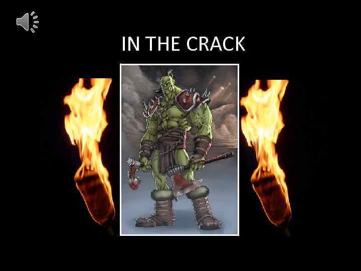 IN THE CRACK 