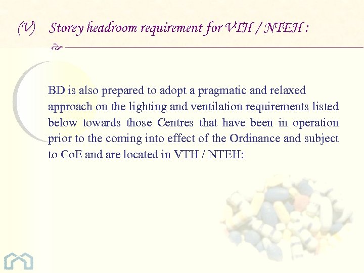 (V) Storey headroom requirement for VTH / NTEH : BD is also prepared to