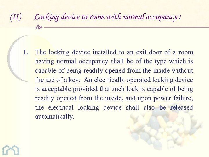 (II) Locking device to room with normal occupancy : 1. The locking device installed