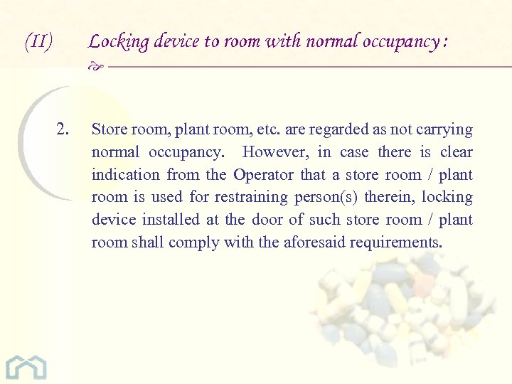 (II) Locking device to room with normal occupancy : 2. Store room, plant room,