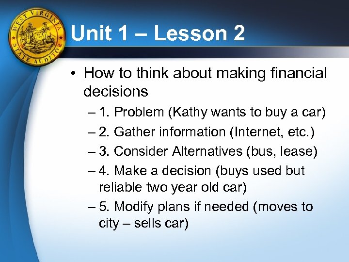 Unit 1 – Lesson 2 • How to think about making financial decisions –