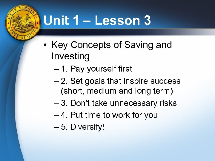 Unit 1 – Lesson 3 • Key Concepts of Saving and Investing – 1.