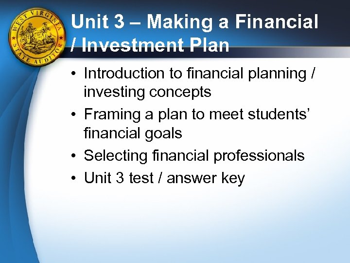 Unit 3 – Making a Financial / Investment Plan • Introduction to financial planning