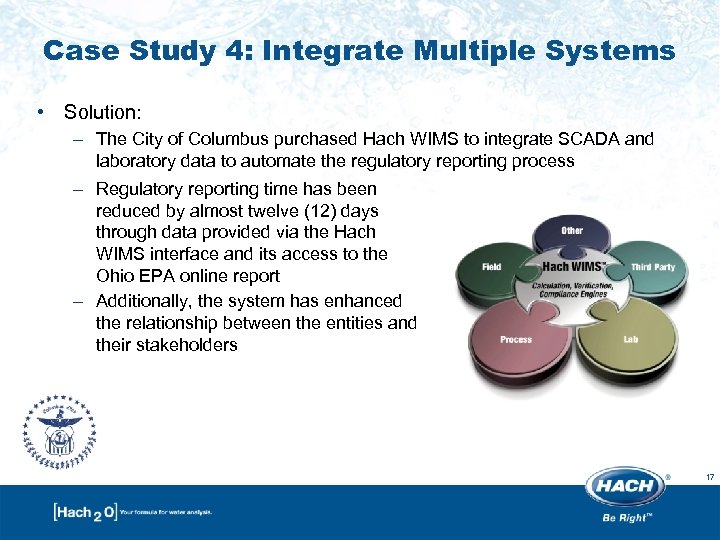Case Study 4: Integrate Multiple Systems • Solution: – The City of Columbus purchased