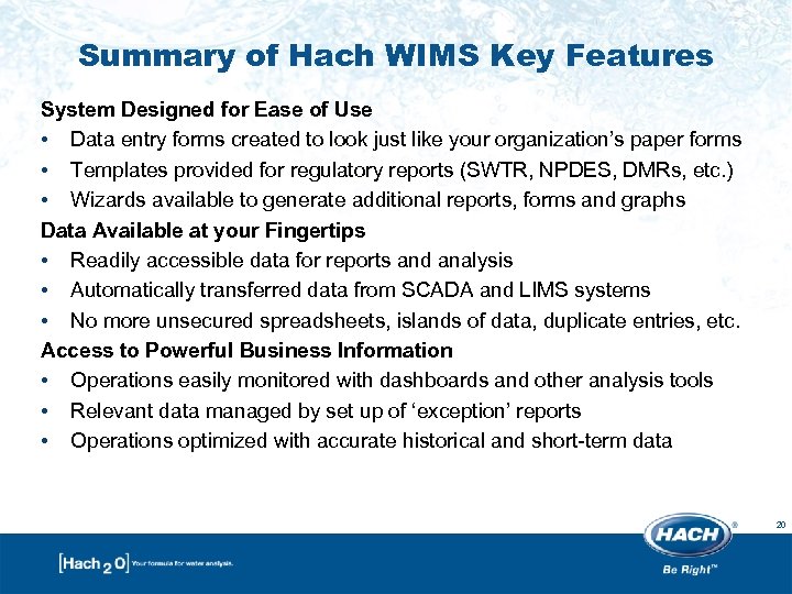 Summary of Hach WIMS Key Features System Designed for Ease of Use • Data