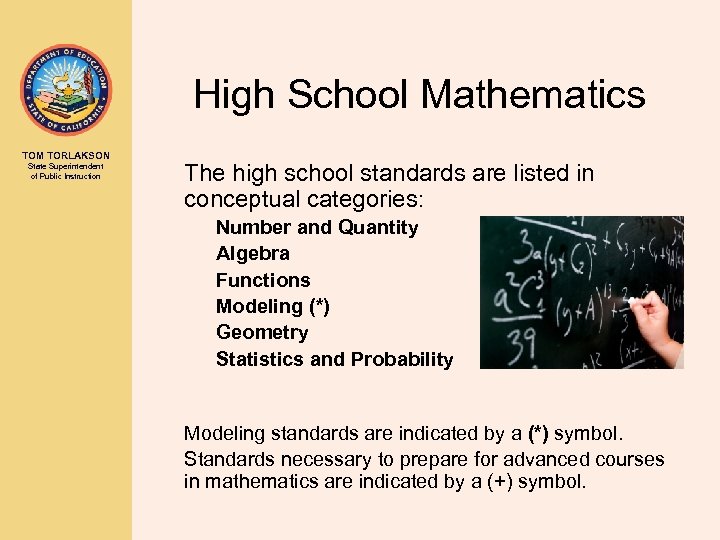 High School Mathematics TOM TORLAKSON State Superintendent of Public Instruction The high school standards