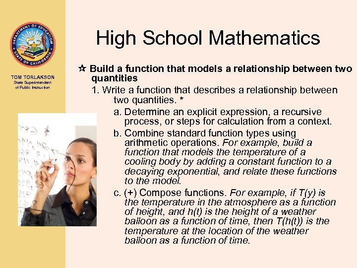 High School Mathematics TOM TORLAKSON State Superintendent of Public Instruction Build a function that