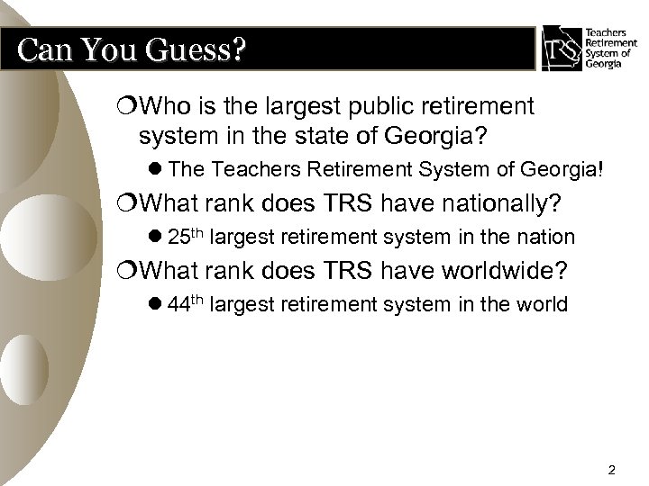 Can You Guess? ¦Who is the largest public retirement system in the state of