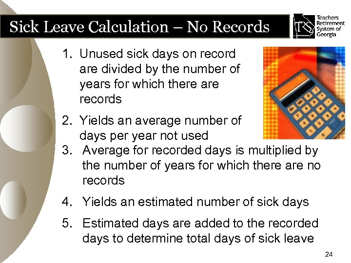 Sick Leave Calculation – No Records 1. Unused sick days on record are divided
