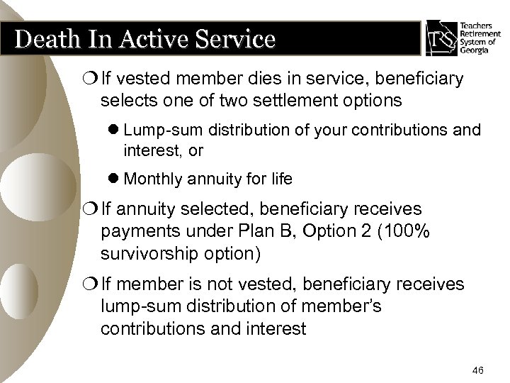 Death In Active Service ¦ If vested member dies in service, beneficiary selects one