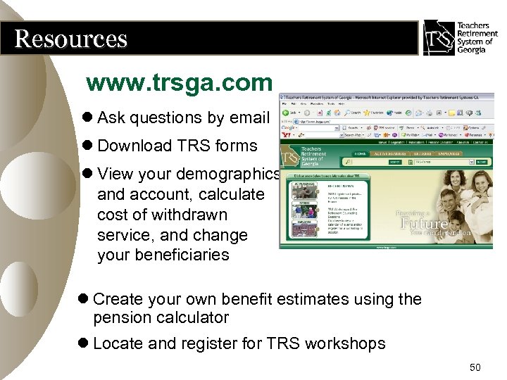Resources www. trsga. com l Ask questions by email l Download TRS forms l