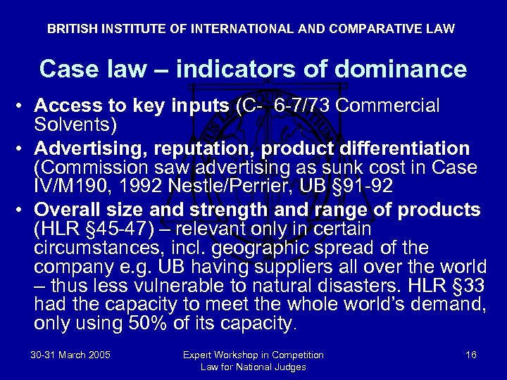 BRITISH INSTITUTE OF INTERNATIONAL AND COMPARATIVE LAW Case law – indicators of dominance •