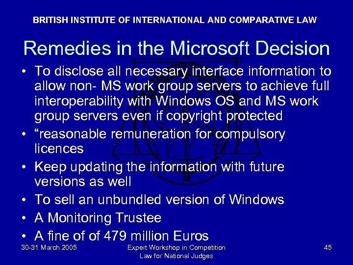 BRITISH INSTITUTE OF INTERNATIONAL AND COMPARATIVE LAW Remedies in the Microsoft Decision • To