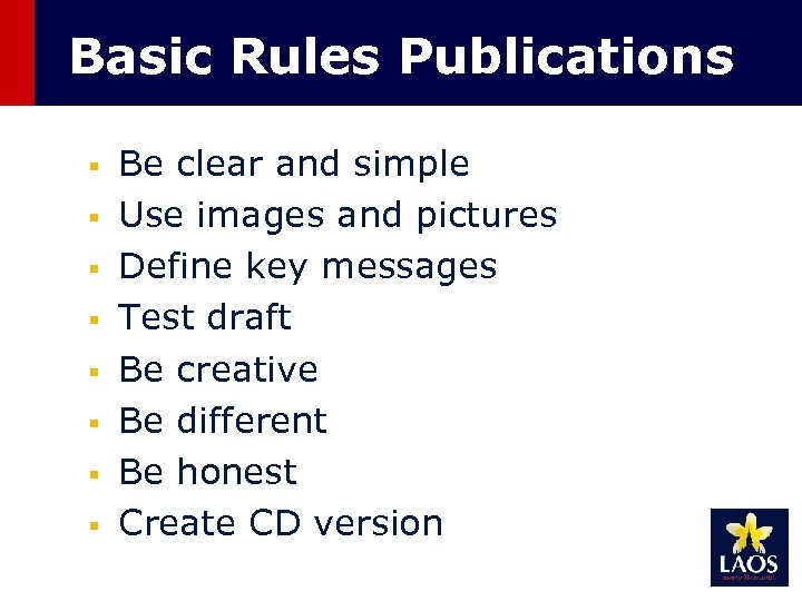 Basic Rules Publications § § § § Be clear and simple Use images and