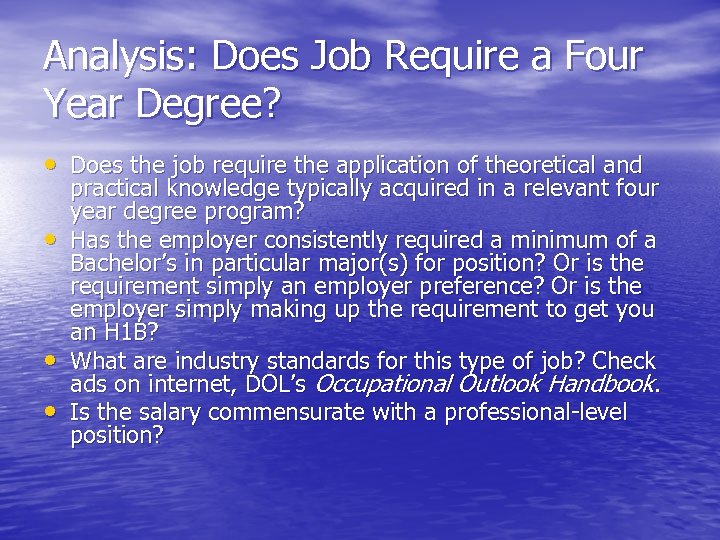 Analysis: Does Job Require a Four Year Degree? • Does the job require the