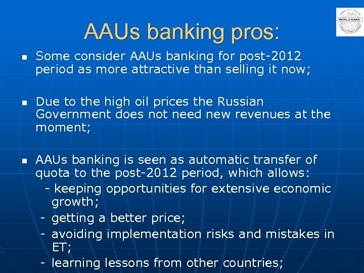 AAUs banking pros: n n n Some consider AAUs banking for post-2012 period as