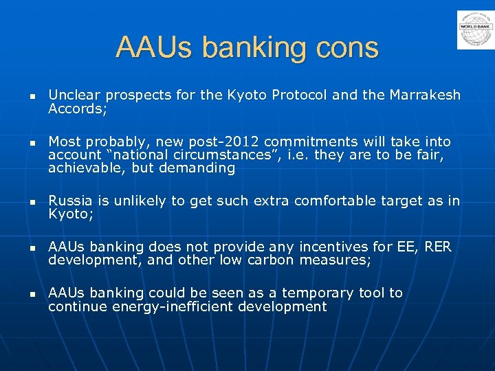 AAUs banking cons n n Unclear prospects for the Kyoto Protocol and the Marrakesh