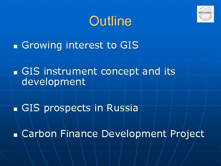 Outline n n Growing interest to GIS instrument concept and its development n GIS