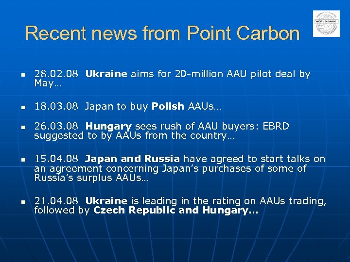 Recent news from Point Carbon n 28. 02. 08 Ukraine aims for 20 -million