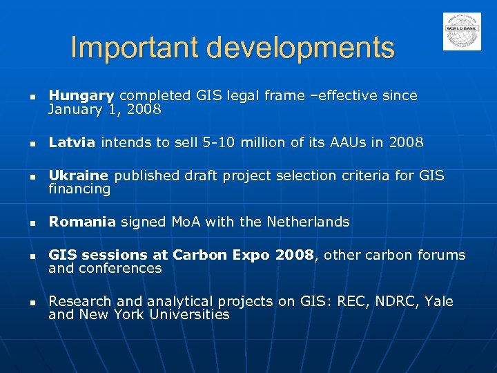 Important developments n Hungary completed GIS legal frame –effective since January 1, 2008 n