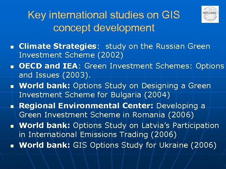 Key international studies on GIS concept development n n n Climate Strategies: study on