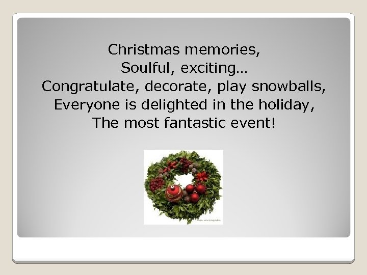 Christmas memories, Soulful, exciting… Congratulate, decorate, play snowballs, Everyone is delighted in the holiday,