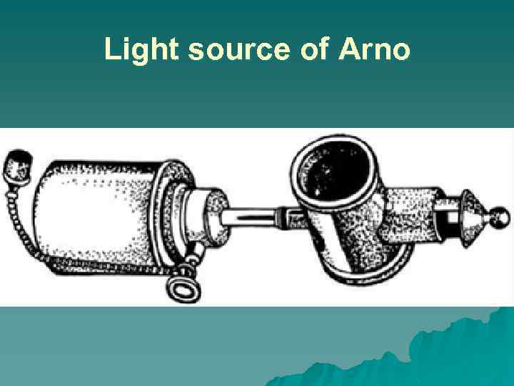 Light source of Arno 