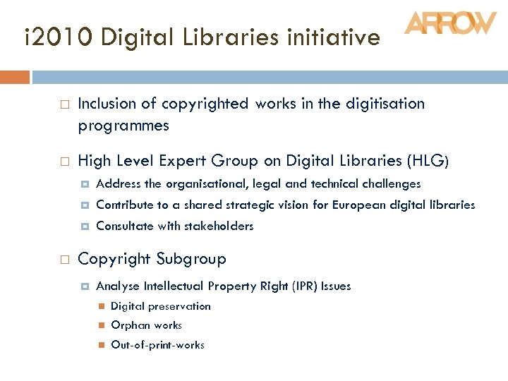 i 2010 Digital Libraries initiative Inclusion of copyrighted works in the digitisation programmes High