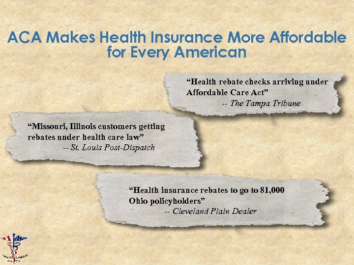 ACA Makes Health Insurance More Affordable for Every American “Health rebate checks arriving under