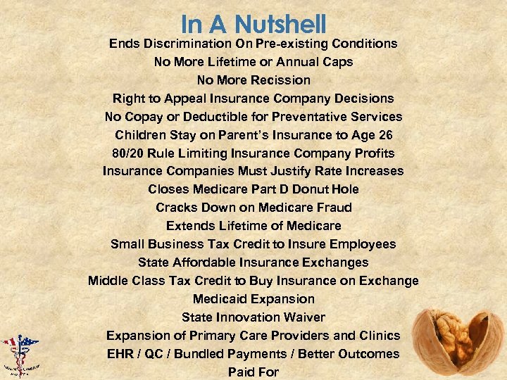 In A Nutshell Ends Discrimination On Pre-existing Conditions No More Lifetime or Annual Caps