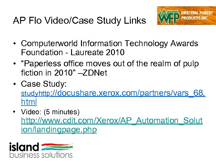 AP Flo Video/Case Study Links • Computerworld Information Technology Awards Foundation - Laureate 2010